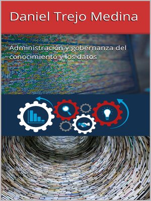 cover image of Administración y gobernanza del conocimiento y los datos